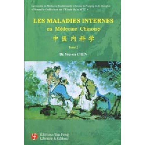 Les maladies internes en médecine chinoise-Tome 2