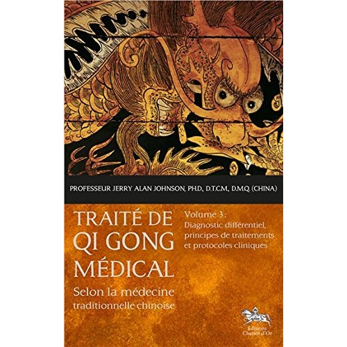 Traité de qi gong médical - Volume 3