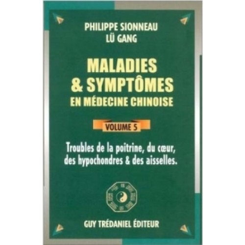 Maladies et Symptômes - poitrine, coeur - Vol 5