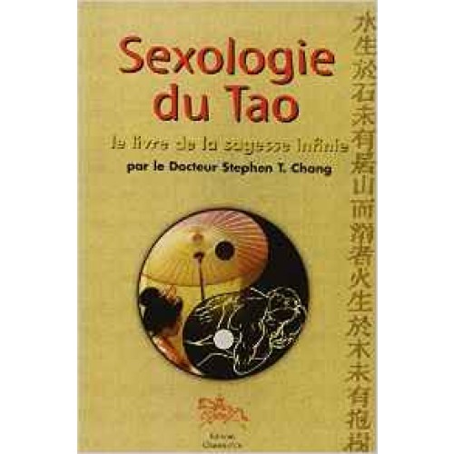 Sexologie du Tao - Livre sagesse infinie
