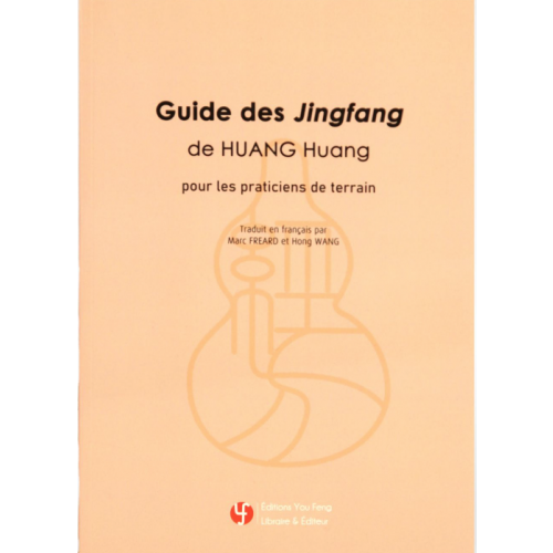 Guide des Jingfang de HUANG Huang pour les pratic.