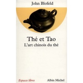 Thé et tao, l'art Chinois du thé
