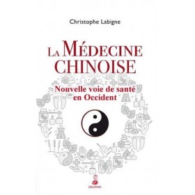 La Médecine Chinoise, Nouvelle voie de santé en...